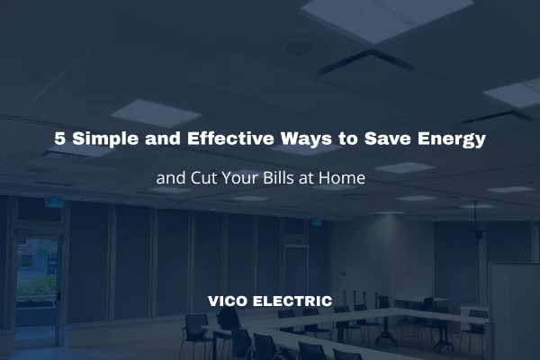 5 Simple and Effective Ways to Save Energy